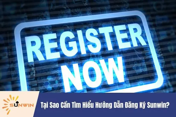 Hướng Dẫn Đăng Ký Sunwin